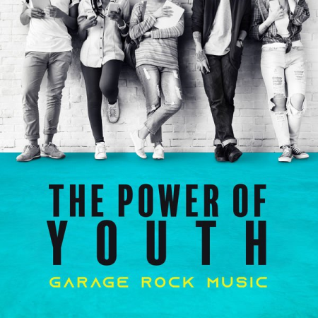 Various Artists - The Power of Youth - Garage Rock Music (2020)