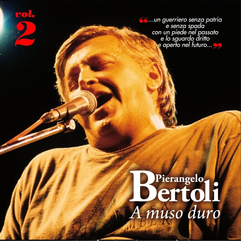 Pierangelo Bertoli - A MUSO DURO, Vol.2 (2013) .Mp3 -320 Kbps