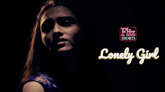 18+ Lonely Girl Fliz Hindi Short Film Watch Online