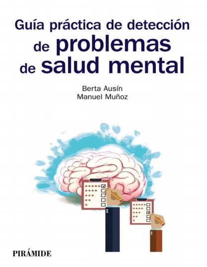 Guía práctica de detección de problemas de salud mental - Berta Ausín y Manuel Muñoz (PDF) [VS]