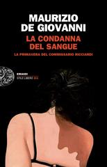 Maurizio De Giovanni – Le indagini del commissario Ricciardi Vol. 2. La condanna del sangue (2021)