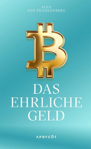 Alex-von-Frankenberg-Bitcoin-Das-ehrliche-Geld.jpg