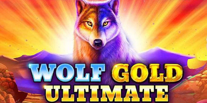Trik Jitu Mendapatkan Jackpot di Slot Wolf Gold Ultimate