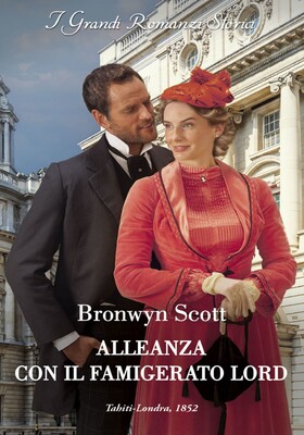 Bronwyn Scott - Alleanza con il famigerato lord (2026)