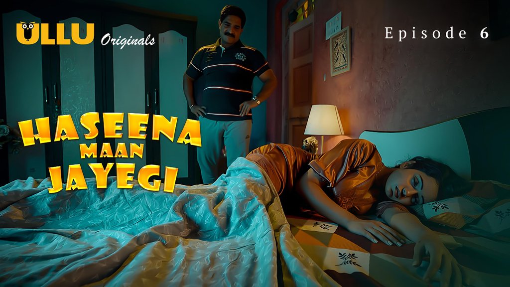 Haseena Maan Jayegi S01E06 Hot Hindi Web Series Ullu