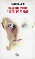 Eraldo Baldini – Bambini, ragni e altri predatori (2003)
