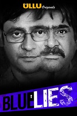 18+ Blue Lies Ullu Hindi Short Film Watch Online 18+ Blue Lies Ullu Hindi Short Film Watch Online