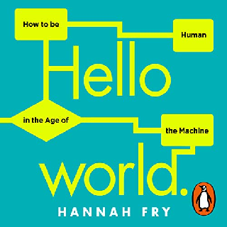Hello World: Being Human in the Age of Algorithms (Audiobook)
