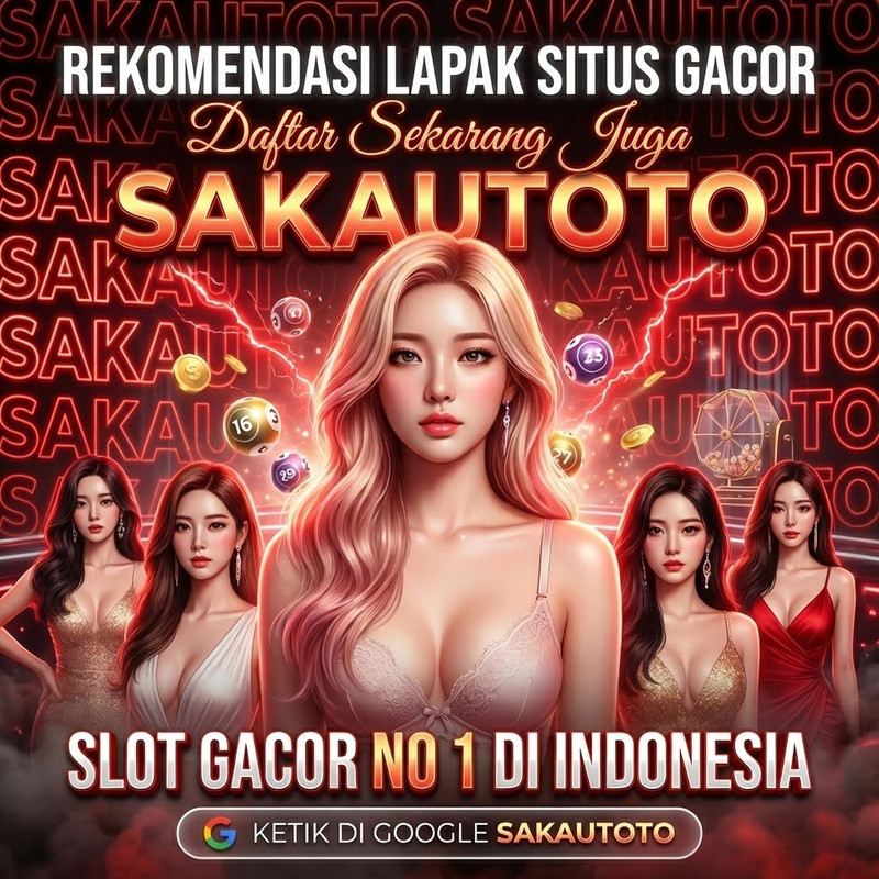 SAKAUTOTO : Rekomendasi Lapak Link Situs Slot Gacor 777 #1 Indonesia Jaminan Maxwin image 1