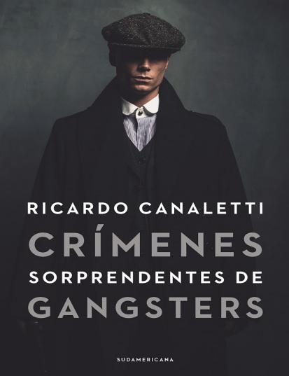 Crímenes sorprendentes de gangsters - Ricardo Canaletti (PDF + Epub) [VS]
