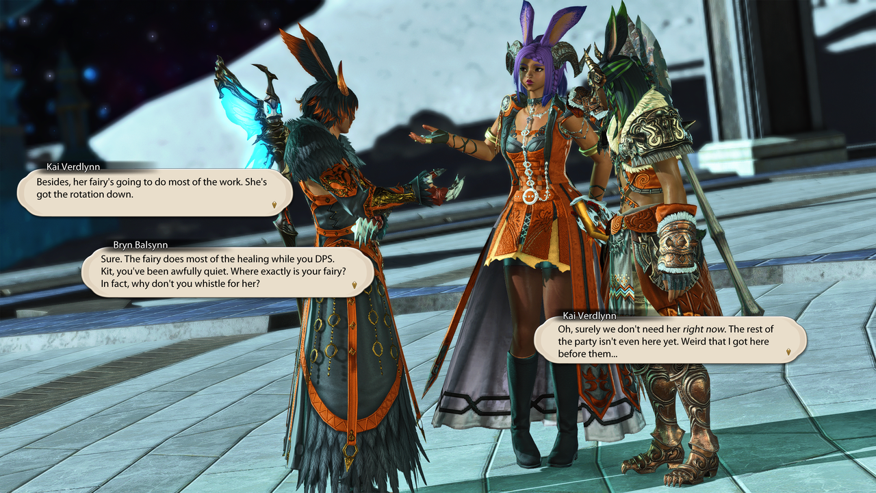 The camera swings around, finally showing Kit's face, her lips pursed and cheeks puffed out. She holds a hand up in a half shrug, but says nothing. Bryn addresses her again, and Kai squeezes her shoulder. Text Reads: Kai Verdlynn: Besides, her fairy's going to do most of the work. She's got the rotation down. Bryn Balsynn: Sure. The fairy does most of the healing while you DPS. Kit, you've been awfully quiet. Where exactly is your fairy? in fact, why don't you whistle for her? Kai Verdlynn: Oh, surely we don't need her right now. The rest of the party isn't even here yet. Weird that I got here before them...