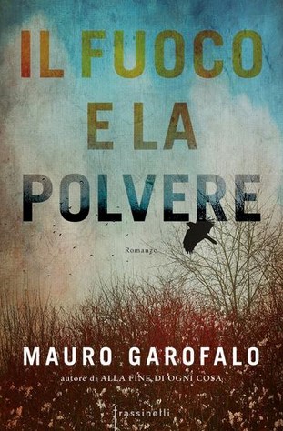 Mauro Garofalo - Il fuoco e la polvere (2019)