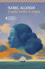 Isabel Allende – L’isola sotto il mare (2020)