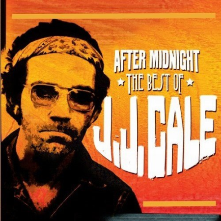 J.J. Cale - After Midnight: The Best Of (2014) [FLAC]