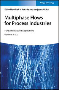 Multiphase Flows for Process Industries: Fundamentals and Applications