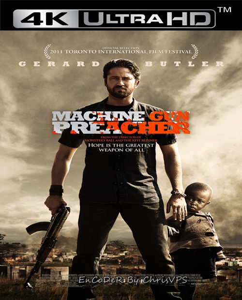 Kaznodzieja z karabinem / Machine Gun Preacher (2011) MULTI.HDR.2160p.BDRemux.DTS.HD.MA.AC3-ChrisVPS / LEKTOR i NAPISY