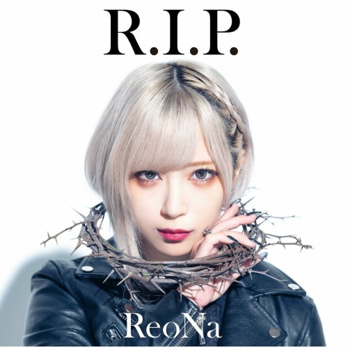 [Single] ReoNa – R.I.P. (Special Edition) [FLAC / 24bit Lossless / WEB] [2023.11.15]