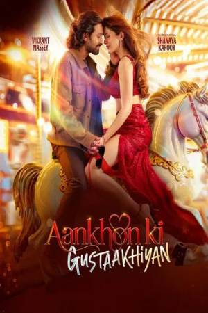 Aankhon Ki Gustaakhiyan (2025) Hindi Movie HDTS – 480p [450MB] || 720p [1.1GB] || 1080p [3GB]