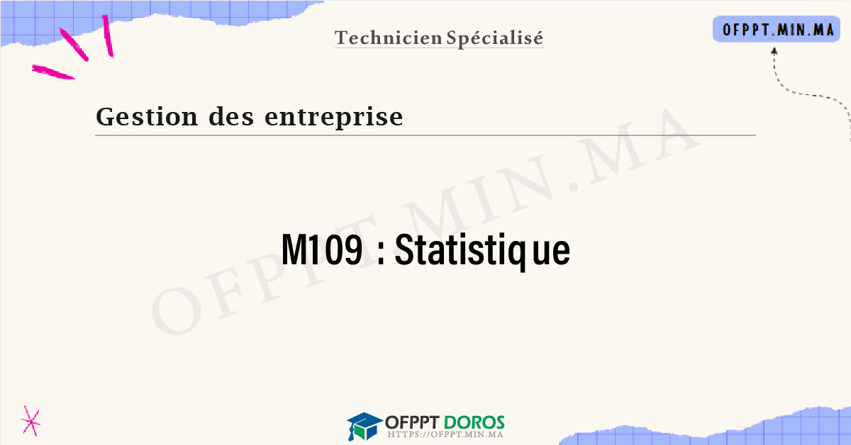 Sommaire détaillé du cours Statistique M109 OFPPT - Structure du module