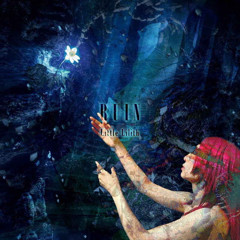 Little Lilith ; RUIN Little Lilith ; RUIN