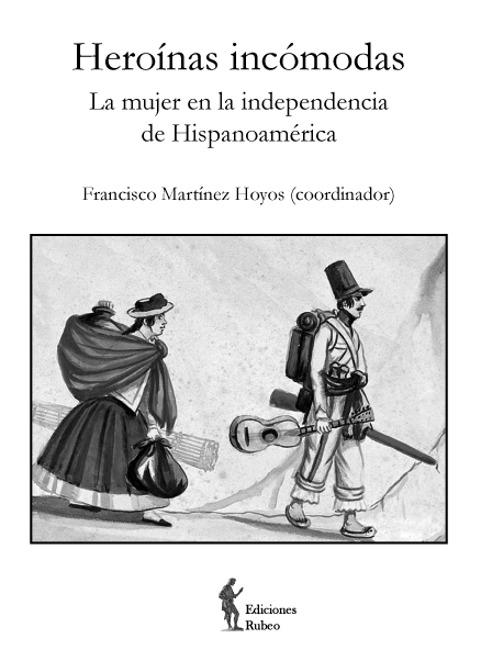 portadas hero nas maquetaci n 1web - Heroínas incómodas. La mujer en la independencia de Hispanoamérica - Francisco Martínez Hoyos