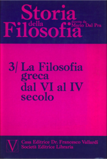 Mario Dal Pra - Storia della filosofia vol. 3. La filosofia greca dal VI al VI secolo (1975)