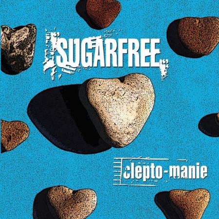 Sugarfree - Clepto-manie (2005)