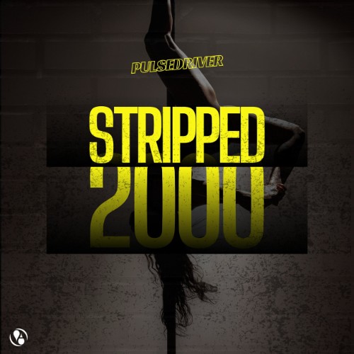 Pulsedriver - Stripped (2000) (2026)