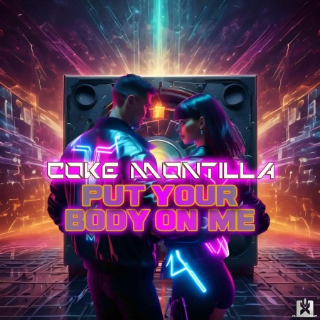 Coke Montilla - Put Your Body On Me (2025)