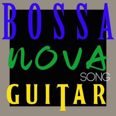 Various Artists   Bossa Nova Song Guitar (2020)
