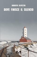 Roberto Silvestri – Dove finisce il silenzio (2026)