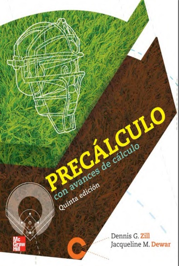 Precálculo con avances de cálculo, 5 Edición - Dennis G. Zill y Jacqueline M. Dewar (PDF) [VS]