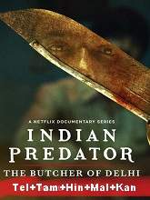 Indian Predator: The Butcher of Delhi - Season 1 HDRip Telugu Movie Watch Online Free