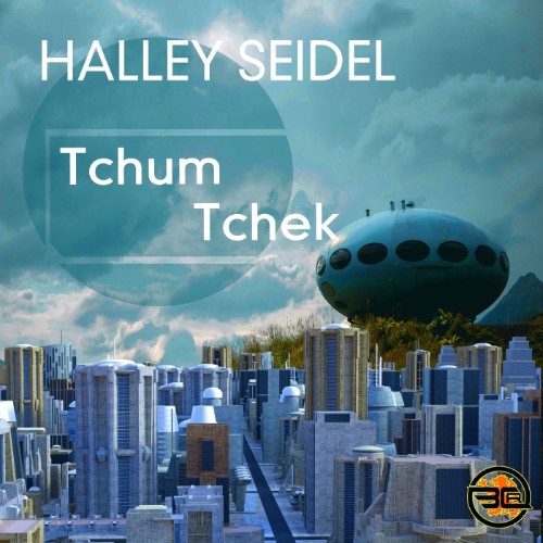 Halley Seidel - Tchum Tcheck (2026)