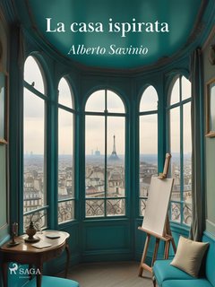 Alberto Savinio - La casa ispirata (2024)