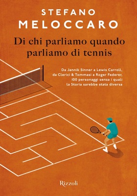 Stefano Meloccaro - Di chi parliamo quando parliamo di tennis (2026)