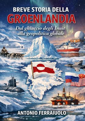 Antonio Ferraiuolo - Breve storia della Groenlandia (2026)