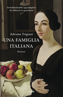 Adriana Trigiani – Una famiglia italiana (2020)