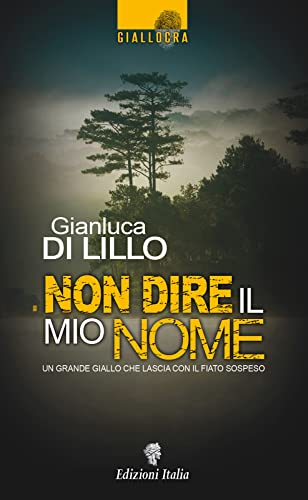 Gianluca Di Lillo – Non dire il mio nome (2022)