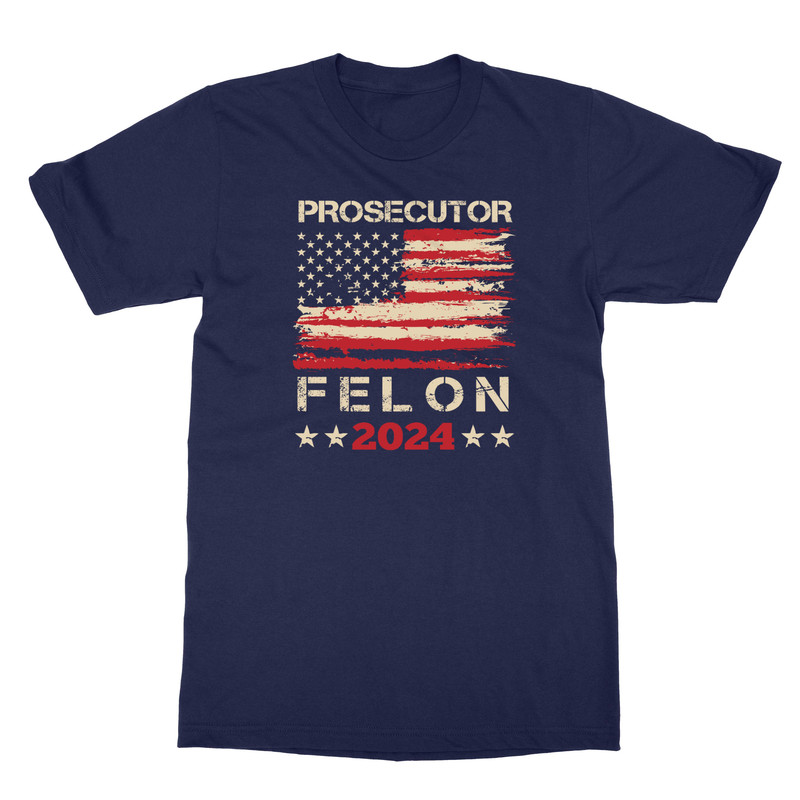 American Flag Prosecutor Vs Felon 2024 Harris Trump Unisex T-Shirt