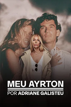 Meu Ayrton, por Adriane Galisteu 1ª Temporada (2025) WEB-DL 1080p Nacional