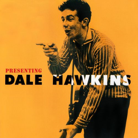 Dale Hawkins - Presenting Dale Hawkins (65th Anniversary Edition) (2021)
