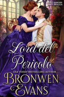 Bronwen Evans - Domare una canaglia Vol. 2. Lord del Pericolo (2024)