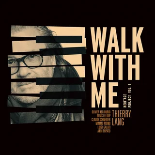 Thierry Lang • Walk With Me (Heritage Project Vol. 2) (2023)   .flac  96.0 kHz/24 bit