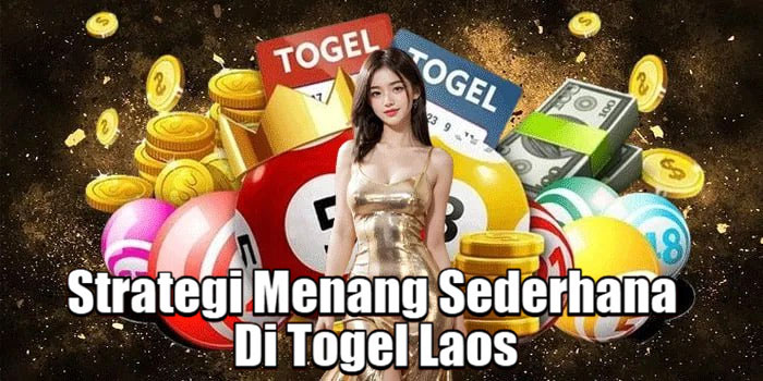 Strategi Menang Sederhana Di Togel Laos