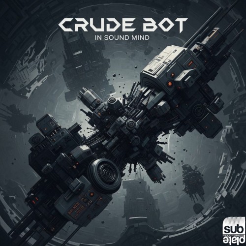 00-crude-bot-in-sound-mind-subplate222-s