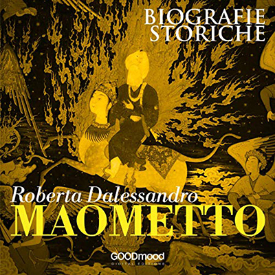 Roberta Dalessandro - Maometto꞉ Biografie Storiche (2019) (mp3 - 128 kbps)