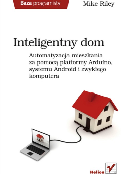Inteligentny Dom. Baza Programisty - Mike Riley
