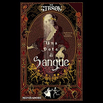 S. T. Gibson - Una dote di sangue (2022) (mp3 - 128 kbps)