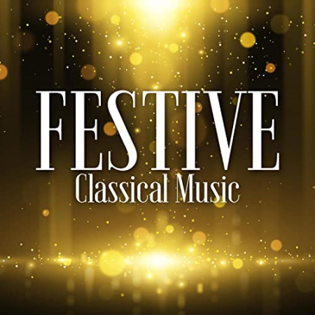 VA - Festive Classical Music (2022)